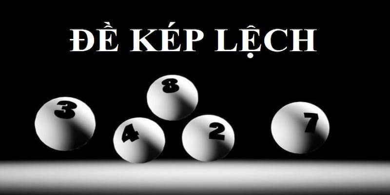 Kép Lệch – Hướng Dẫn Cách Bắt Số Hiệu Quả Nhất Cho Hội Viên